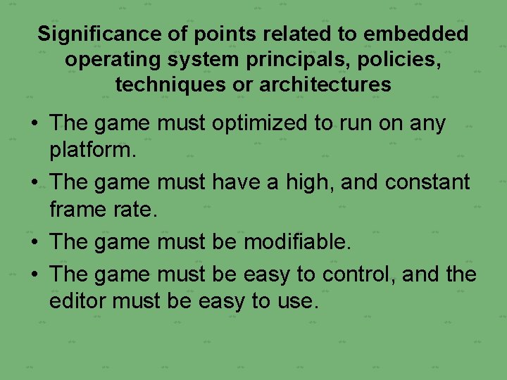 Significance of points related to embedded operating system principals, policies, techniques or architectures •