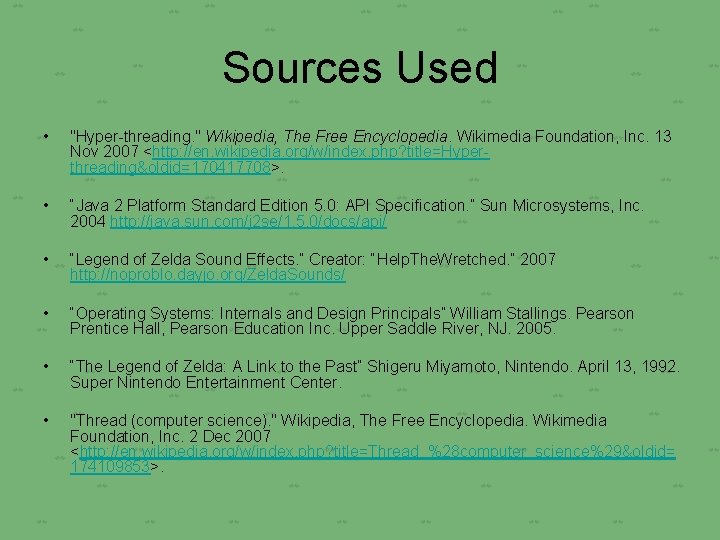 Sources Used • "Hyper-threading. " Wikipedia, The Free Encyclopedia. Wikimedia Foundation, Inc. 13 Nov