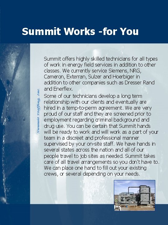 Summit Works -for You Summit offers highly skilled technicians for all types of work