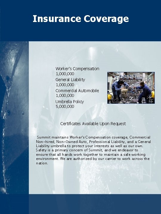 Insurance Coverage Worker’s Compensation 1, 000 General Liability 1, 000 Commercial Automobile 1, 000