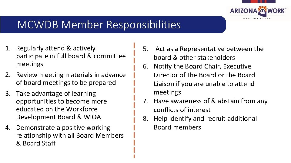 MCWDB Member Responsibilities 1. Regularly attend & actively participate in full board & committee