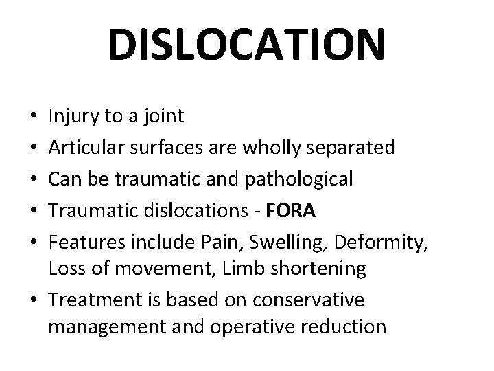 DISLOCATION Injury to a joint Articular surfaces are wholly separated Can be traumatic and