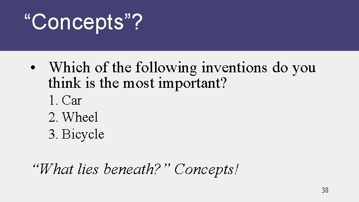“Concepts”? • Which of the following inventions do you think is the most important?