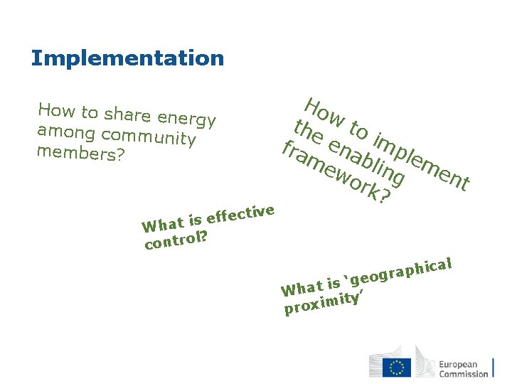 Implementation How to share en ergy among commun ity members? ve ecti f f