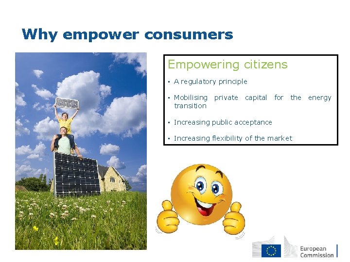 Why empower consumers Empowering citizens • A regulatory principle • Mobilising private capital for