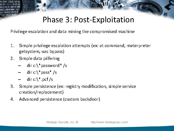 Phase 3: Post-Exploitation Privilege escalation and data mining the compromised machine 1. Simple privilege