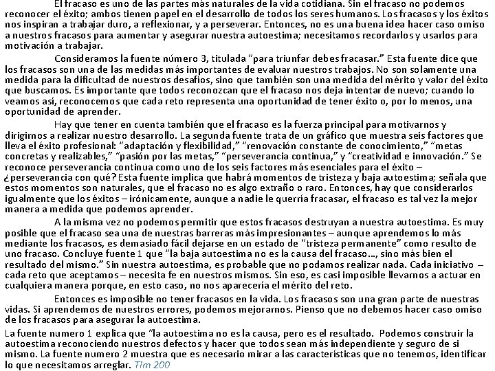 El fracaso es uno de las partes más naturales de la vida cotidiana. Sin