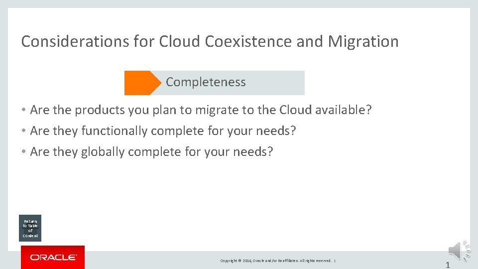 Considerations for Cloud Coexistence and Migration Completeness • Are the products you plan to