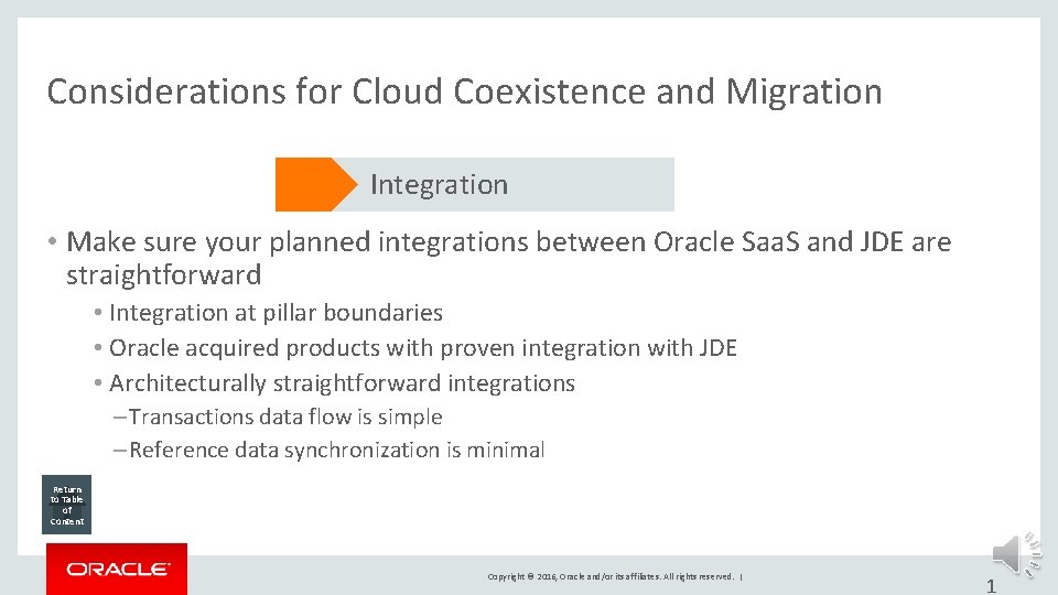 Considerations for Cloud Coexistence and Migration Integration • Make sure your planned integrations between