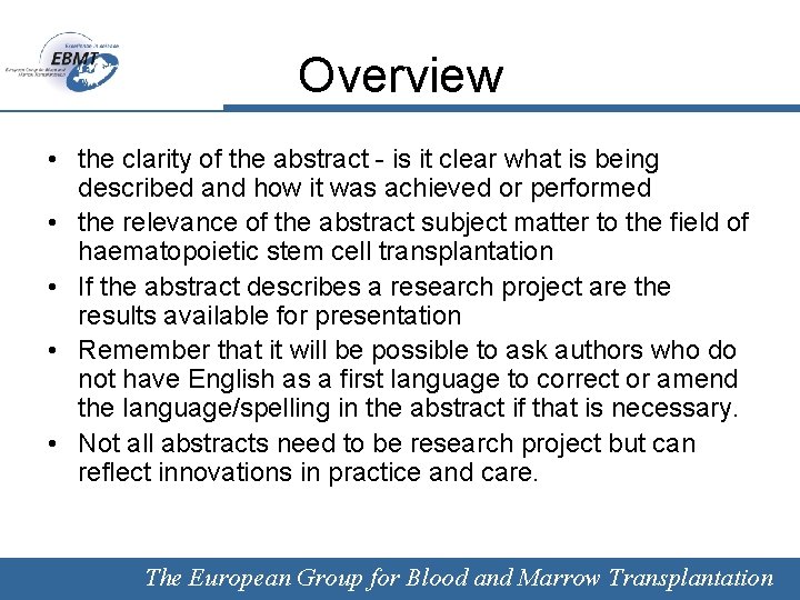 Overview • the clarity of the abstract - is it clear what is being