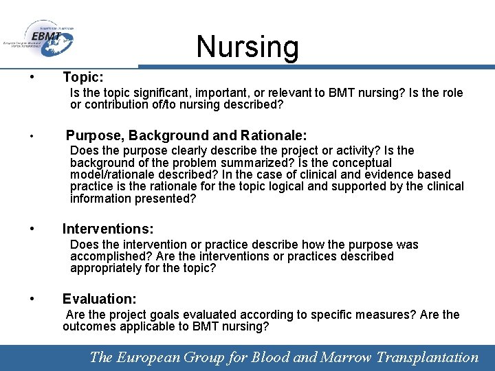 Nursing • Topic: Is the topic significant, important, or relevant to BMT nursing? Is