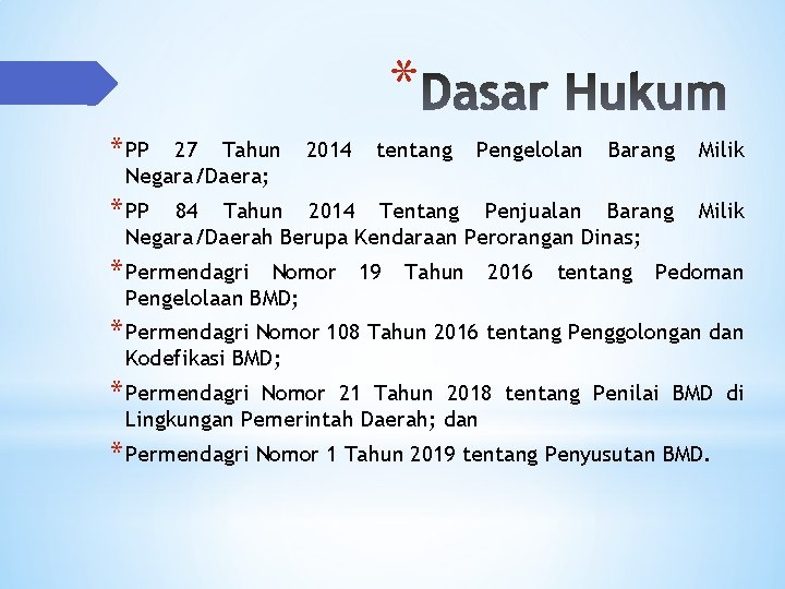 * * PP 27 Tahun Negara/Daera; 2014 tentang Pengelolan Barang Milik 84 Tahun 2014