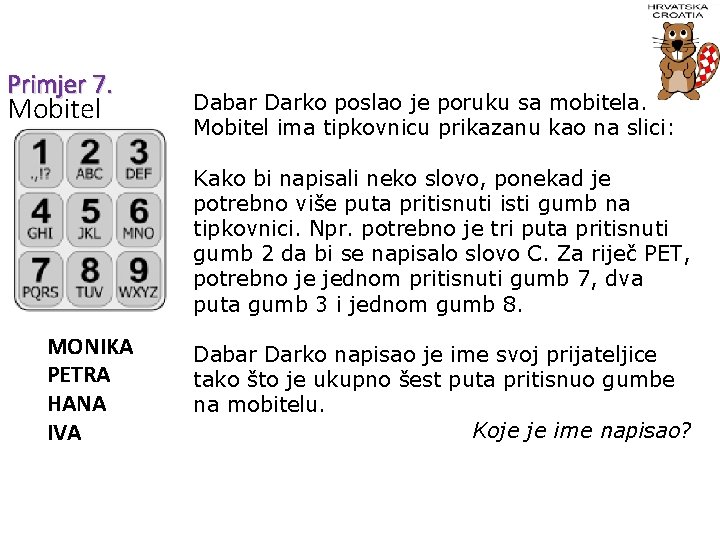 Primjer 7. Mobitel Dabar Darko poslao je poruku sa mobitela. Mobitel ima tipkovnicu prikazanu