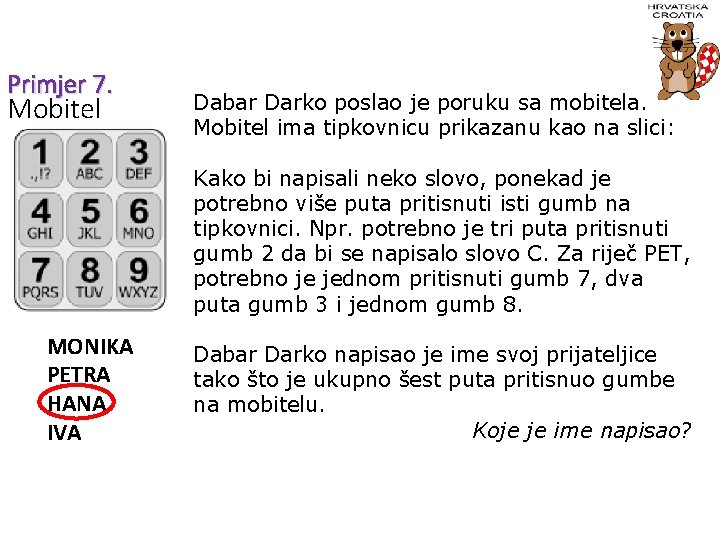 Primjer 7. Mobitel Dabar Darko poslao je poruku sa mobitela. Mobitel ima tipkovnicu prikazanu