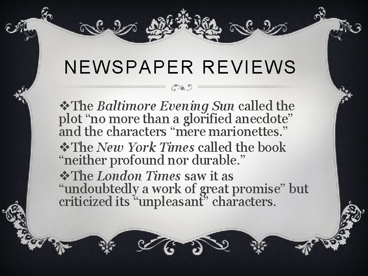 NEWSPAPER REVIEWS v. The Baltimore Evening Sun called the plot “no more than a
