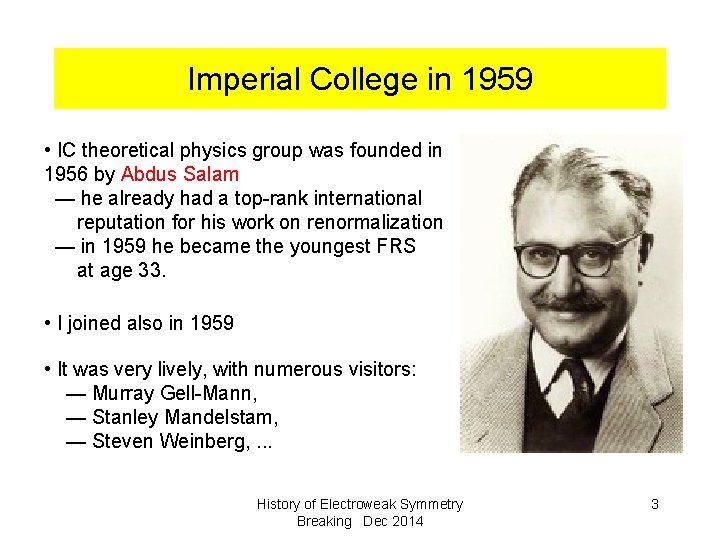 Imperial College in 1959 • IC theoretical physics group was founded in 1956 by