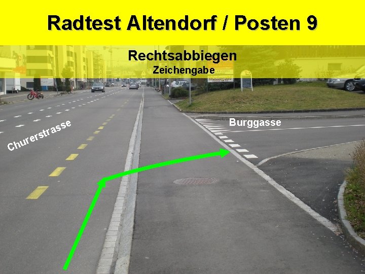 Radtest Altendorf / Posten 9 Sicherheitsdepartement Kantonspolizei Rechtsabbiegen Zeichengabe s C er r u