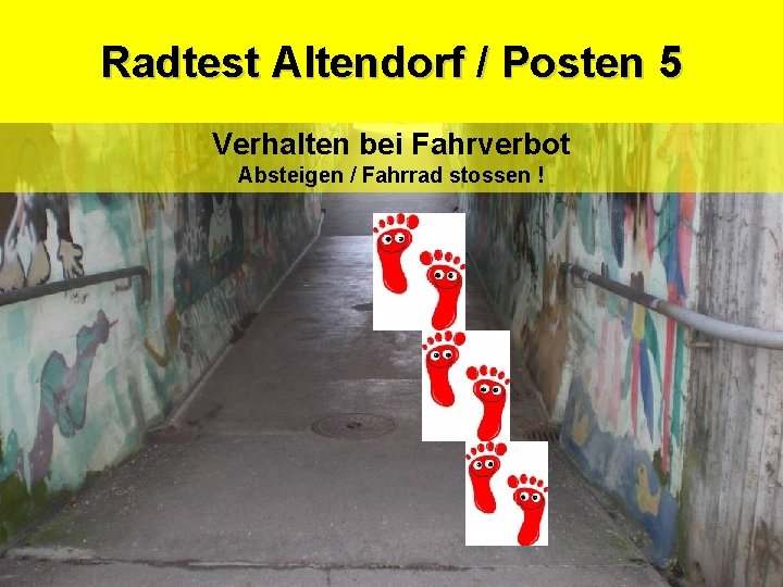 Sicherheitsdepartement Radtest Altendorf / Posten 5 Kantonspolizei Verhalten bei Fahrverbot Absteigen / Fahrrad stossen