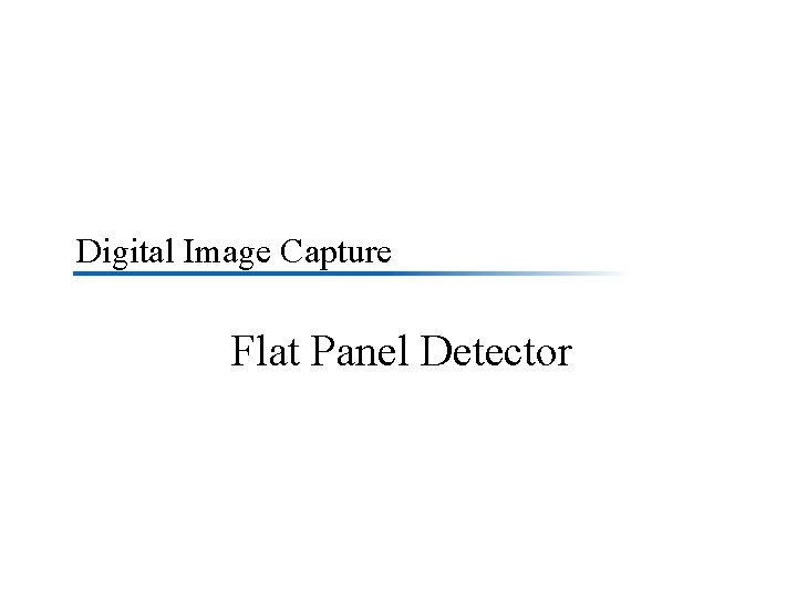 Digital Image Capture Flat Panel Detector 