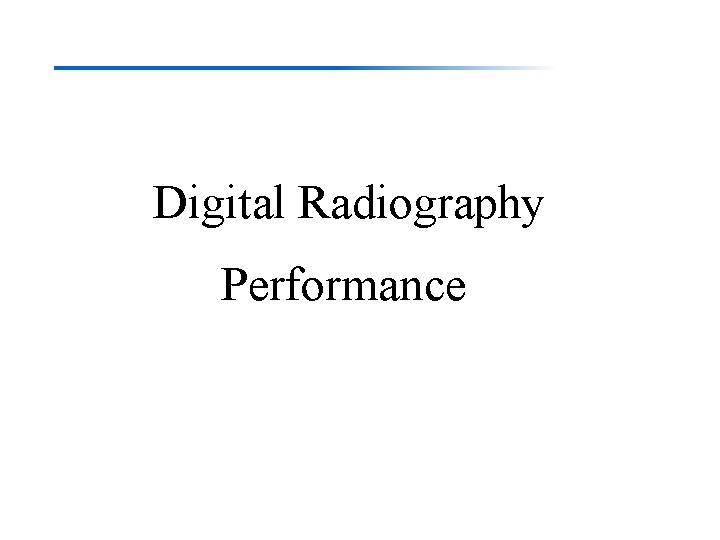 Digital Radiography Performance 