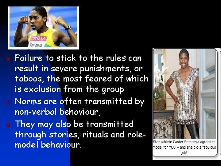 n n n Failure to stick to the rules can result in severe punishments,