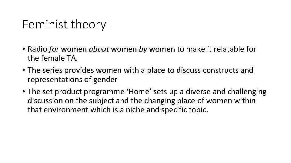 Feminist theory • Radio for women about women by women to make it relatable