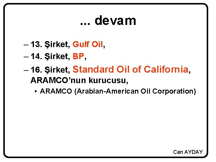 . . . devam – 13. Şirket, Gulf Oil, – 14. Şirket, BP, –