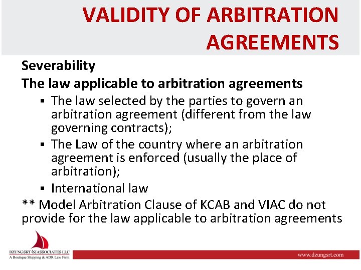 VALIDITY OF ARBITRATION AGREEMENTS Severability The law applicable to arbitration agreements § The law