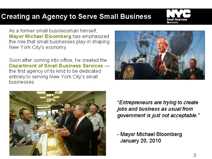 Creating an Agency to Serve Small Business As a former small businessman himself, Mayor