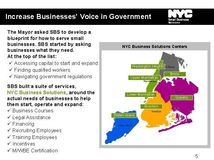 Increase Businesses’ Voice in Government The Mayor asked SBS to develop a blueprint for