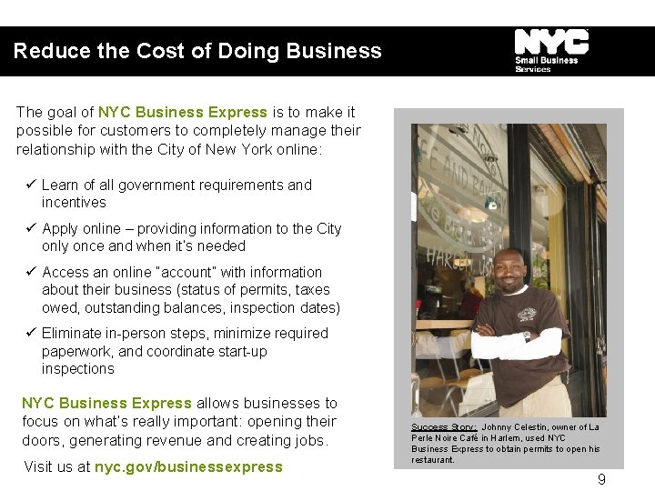 Reduce the Cost of Doing Business The goal of NYC Business Express is to