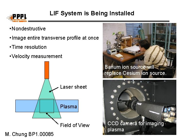 LIF System is Being Installed • Nondestructive • Image entire transverse profile at once