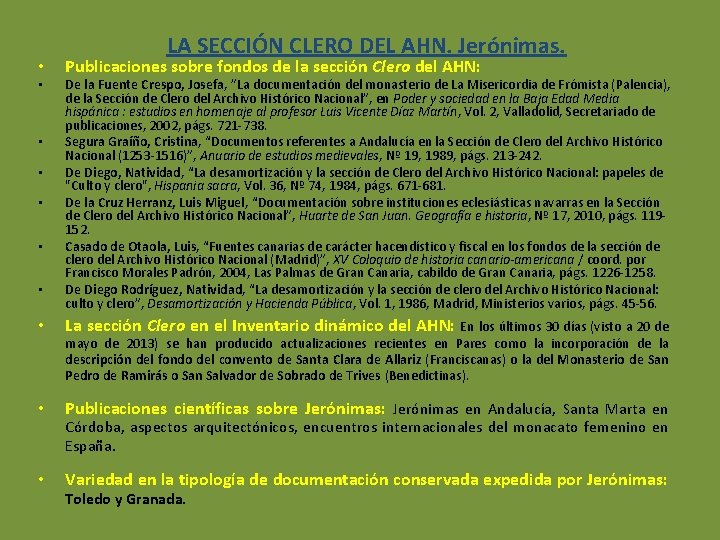  • • LA SECCIÓN CLERO DEL AHN. Jerónimas. Publicaciones sobre fondos de la