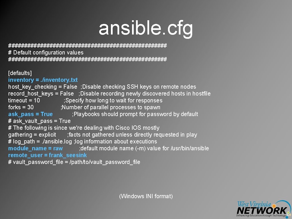 ansible. cfg ######################### # Default configuration values ######################### [defaults] inventory =. /inventory. txt host_key_checking