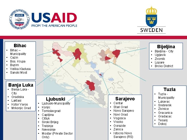 Bihac Bijeljina • Bihac – Municipality • Cazin • Bos. Krupa • Buzim •