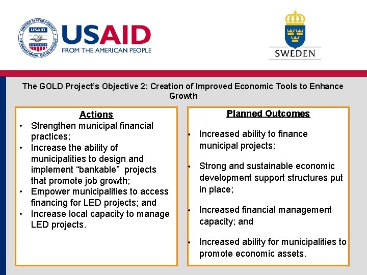 The GOLD Project’s Objective 2: Creation of Improved Economic Tools to Enhance Growth •
