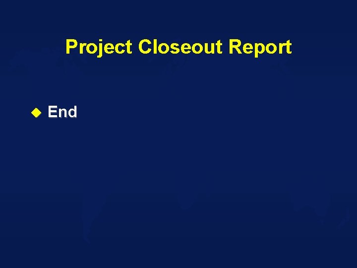 Project Closeout Report u End 