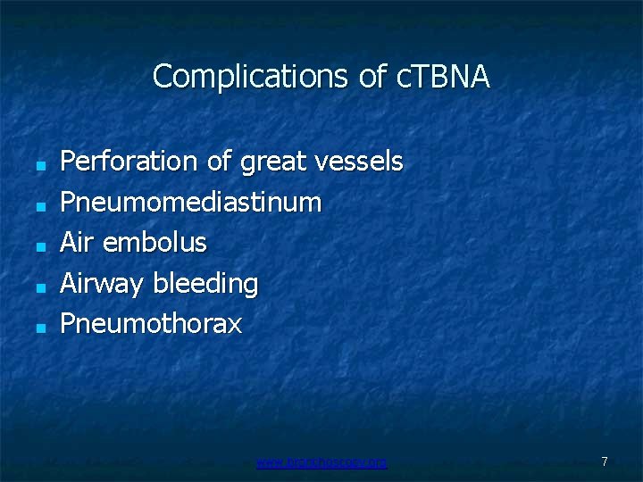 Complications of c. TBNA ■ ■ ■ Perforation of great vessels Pneumomediastinum Air embolus