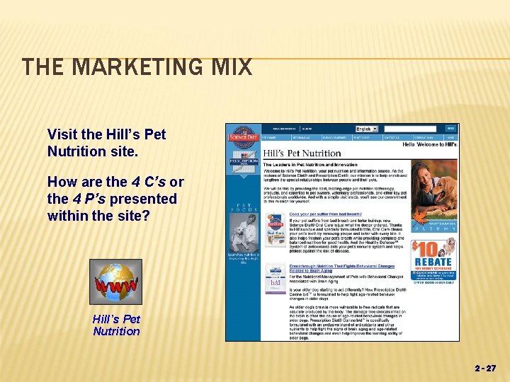 THE MARKETING MIX Visit the Hill’s Pet Nutrition site. How are the 4 C’s
