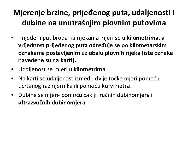 Mjerenje brzine, prijeđenog puta, udaljenosti i dubine na unutrašnjim plovnim putovima • Prijeđeni put