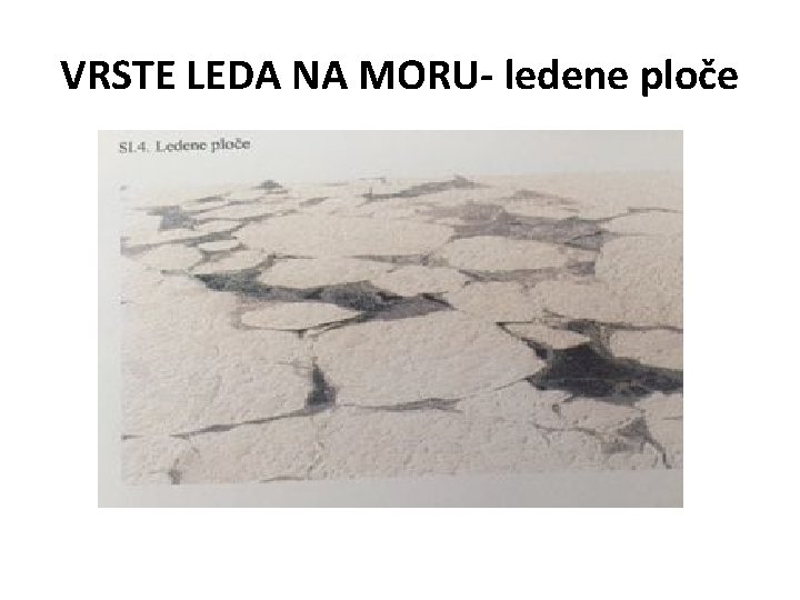 VRSTE LEDA NA MORU- ledene ploče 