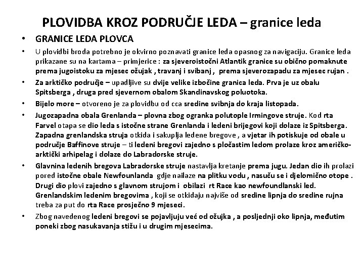 PLOVIDBA KROZ PODRUČJE LEDA – granice leda • GRANICE LEDA PLOVCA • • •