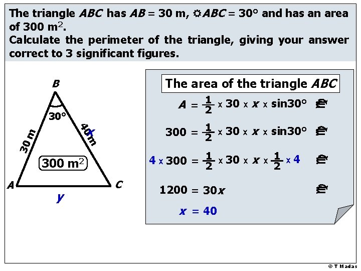 The triangle ABC has AB = 30 m, RABC = 30° and has an