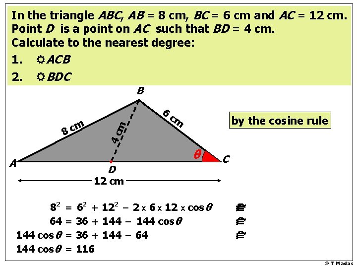 In the triangle ABC, AB = 8 cm, BC = 6 cm and AC