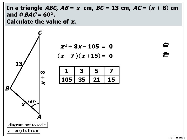 In a triangle ABC, AB = x cm, BC = 13 cm, AC =