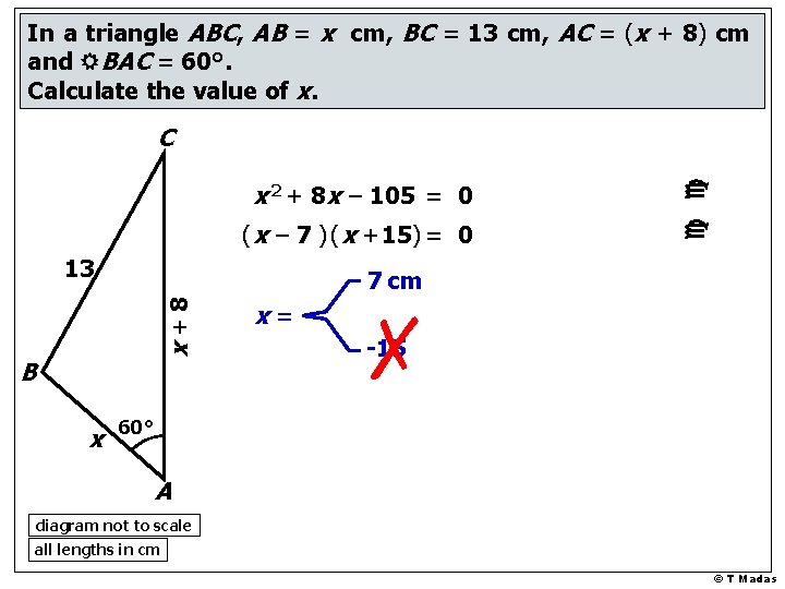 In a triangle ABC, AB = x cm, BC = 13 cm, AC =