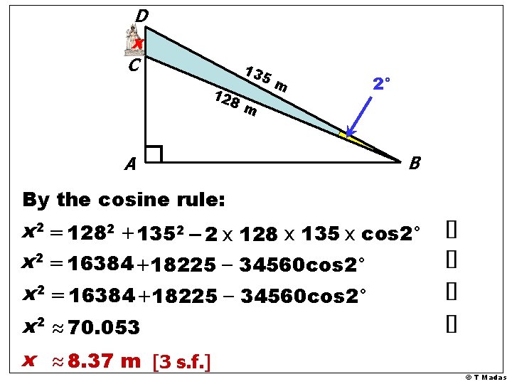 D x C 128 13 5 m 2° m A B By the cosine