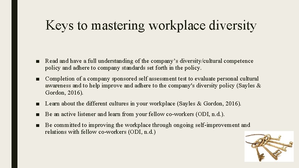 Keys to mastering workplace diversity ■ Read and have a full understanding of the