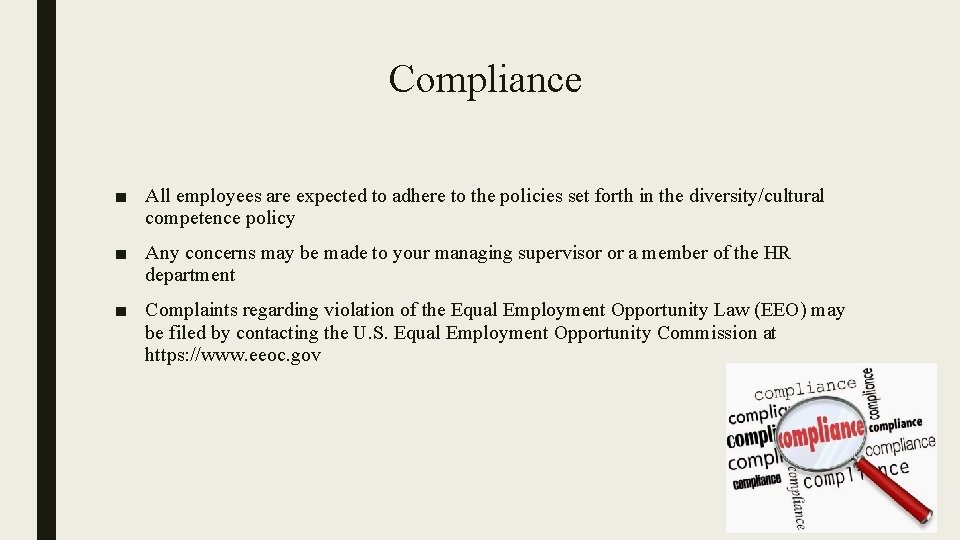 Compliance ■ All employees are expected to adhere to the policies set forth in