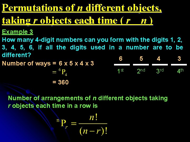 Permutations of n different objects, taking r objects each time ( r n )